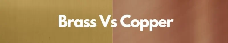 Copper vs Brass: Which is Better for Your Needs?